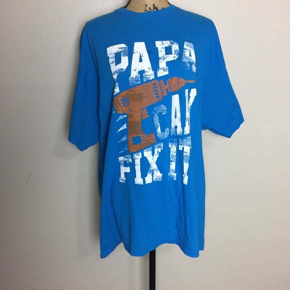 Tops - If papa can’t fix it, nobody can! Papa can fix it